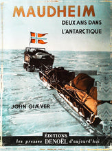 Charger l'image dans la galerie, Maudheim, deux ans dans l'Antartique, John Giaever, 1954