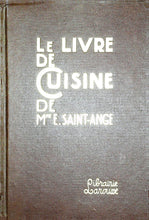 Charger l'image dans la galerie, La bonne cuisine de Madame Saint-Ange, librairie Larousse, 1950