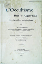 Charger l'image dans la galerie, L'occultisme, hier et aujourd'hui, le merveilleux préscientifique par le Docteur J. Grasset, 1908