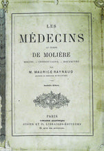 Charger l'image dans la galerie, Les médecins au temps de Molière par Maurice Raynaud