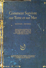 Charger l'image dans la galerie, Comment survivre sur terre et sur mer, sauvetage individuel