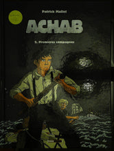 Charger l'image dans la galerie, Achab, Premières campagnes, Patrick Mallet, dédicace