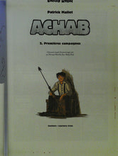Charger l'image dans la galerie, Achab, Premières campagnes, Patrick Mallet, dédicace
