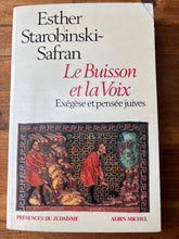 Charger l'image dans la galerie, Le Buisson et la Voix, Exégèse et pensée juives, Esther Starobinski-Safran, Albin Michel