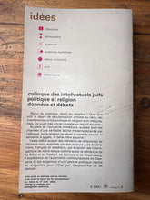 Charger l'image dans la galerie, Politique et religion, données et débats, Colloque des intellectuels juifs, idées/Gallimard