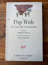 Charger l'image dans la galerie, Pop Wuh, Le Livre des événements, Adrián I. Chávez, Gallimard