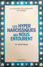 Charger l'image dans la galerie, Ces hypernarcissiques qui nous entourent Dr Joseph BURGOT