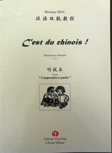 Charger l'image dans la galerie, C'est du chinois, Monique Hoa