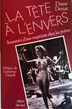 Charger l'image dans la galerie, La Tête à L' Envers: Souvenirs d'une Trapéziste chez les Poètes Broché – 28 avril 1988 de Diane Deriaz (Auteur), Gilles Costaz (Auteur)