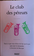 Charger l'image dans la galerie, Le club des péteurs Antoine de Baecque (Préface)