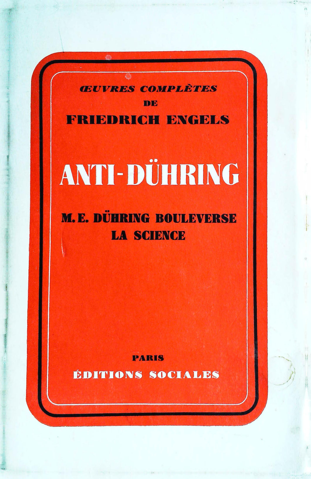 Anti-Duhring, M.E. Durhing bouleverse la science, Friederich Engels, 1963