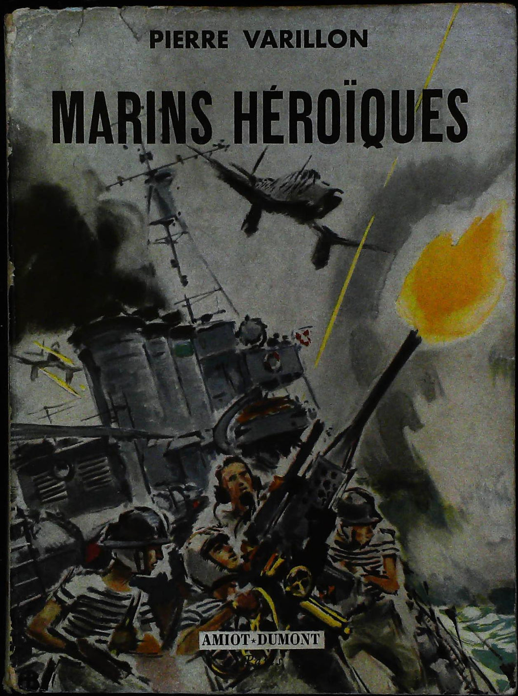 Marins héroîques, Pierre Varillon, 1950