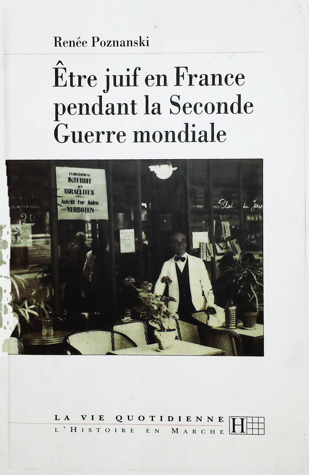 Etre Juif en France pendant la seconde guerre mondiale, Rene Poznanski, 1994