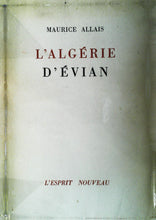 Charger l&#39;image dans la galerie, L&#39;Algérie d&#39;Evian, Maurice Allais, l&#39;esprit nouveau, 1962
