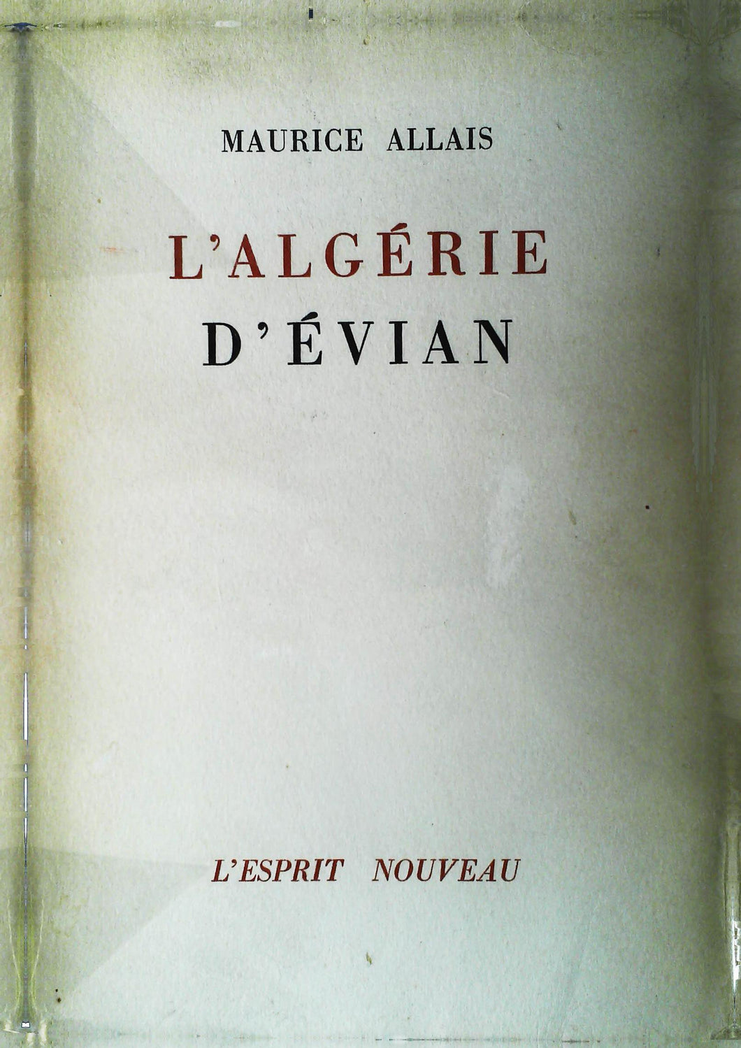 L'Algérie d'Evian, Maurice Allais, l'esprit nouveau, 1962