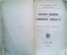 Charger l&#39;image dans la galerie, Archives secrètes de l&#39;empereur Nicolas II, traduit du russe et annoté par V. Lazarevski, 1928
