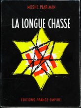 Charger l&#39;image dans la galerie, La longue chasse, Moshe Pearlman, Editions France-Empire, 1961
