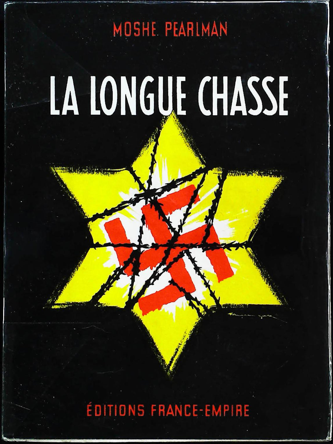 La longue chasse, Moshe Pearlman, Editions France-Empire, 1961