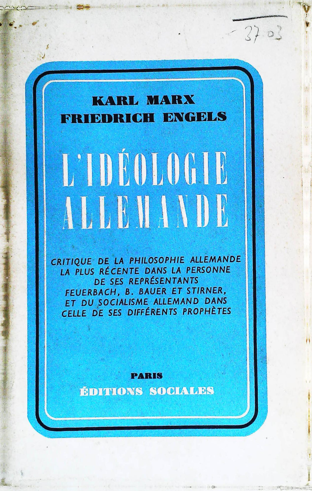 L'idéologie allemande, Karl Marx, Friedrich Engels, 1968, Editions sociales