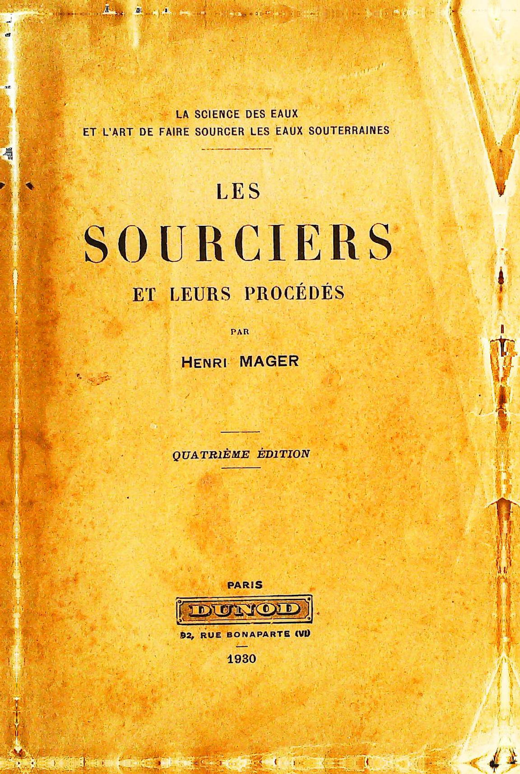 Les sourciers et leurs procédés, Henri Mager, 1930