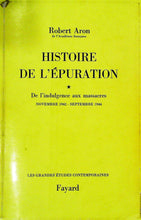 Charger l&#39;image dans la galerie, Histoire de l&#39;épuration, De l&#39;indulgence aux massacres, Robert Aron, 1975
