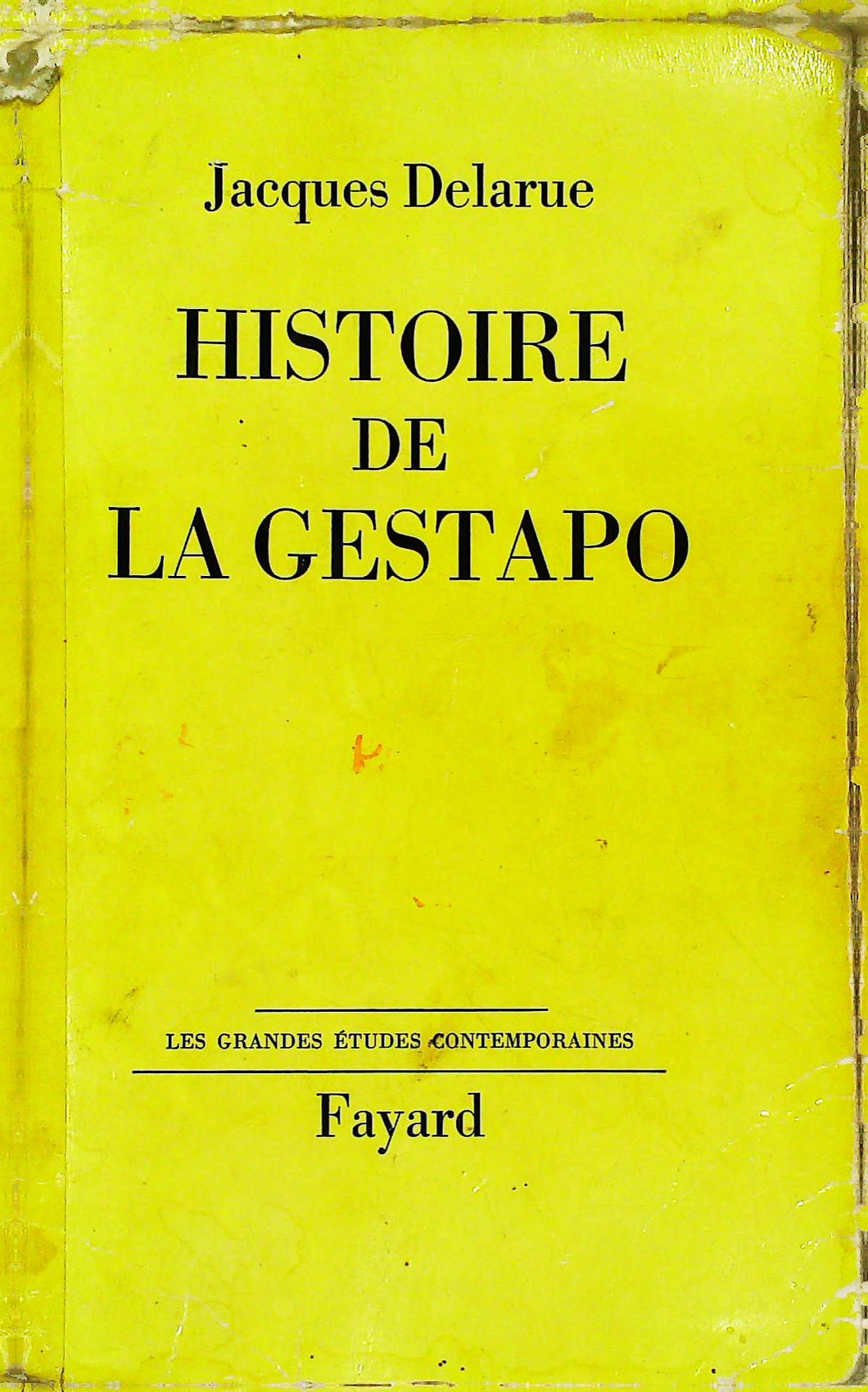 Histoire de la Gestapo, Jacques Delarue, Ed. Fayard, 1963