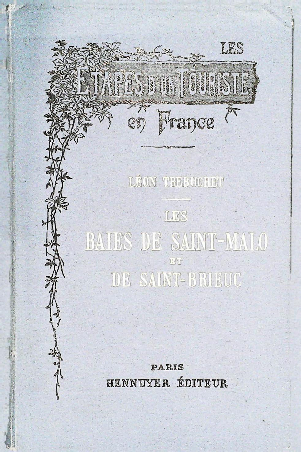 Les étapes d'un touriste en France, Léon Trébuchet, Les baies de Saint-Malo et de Saint-Brieuc, Paris Hennuyer Editeur