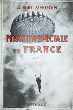 Charger l&#39;image dans la galerie, Mission spéciale en France, Albert Merglen, 1945
