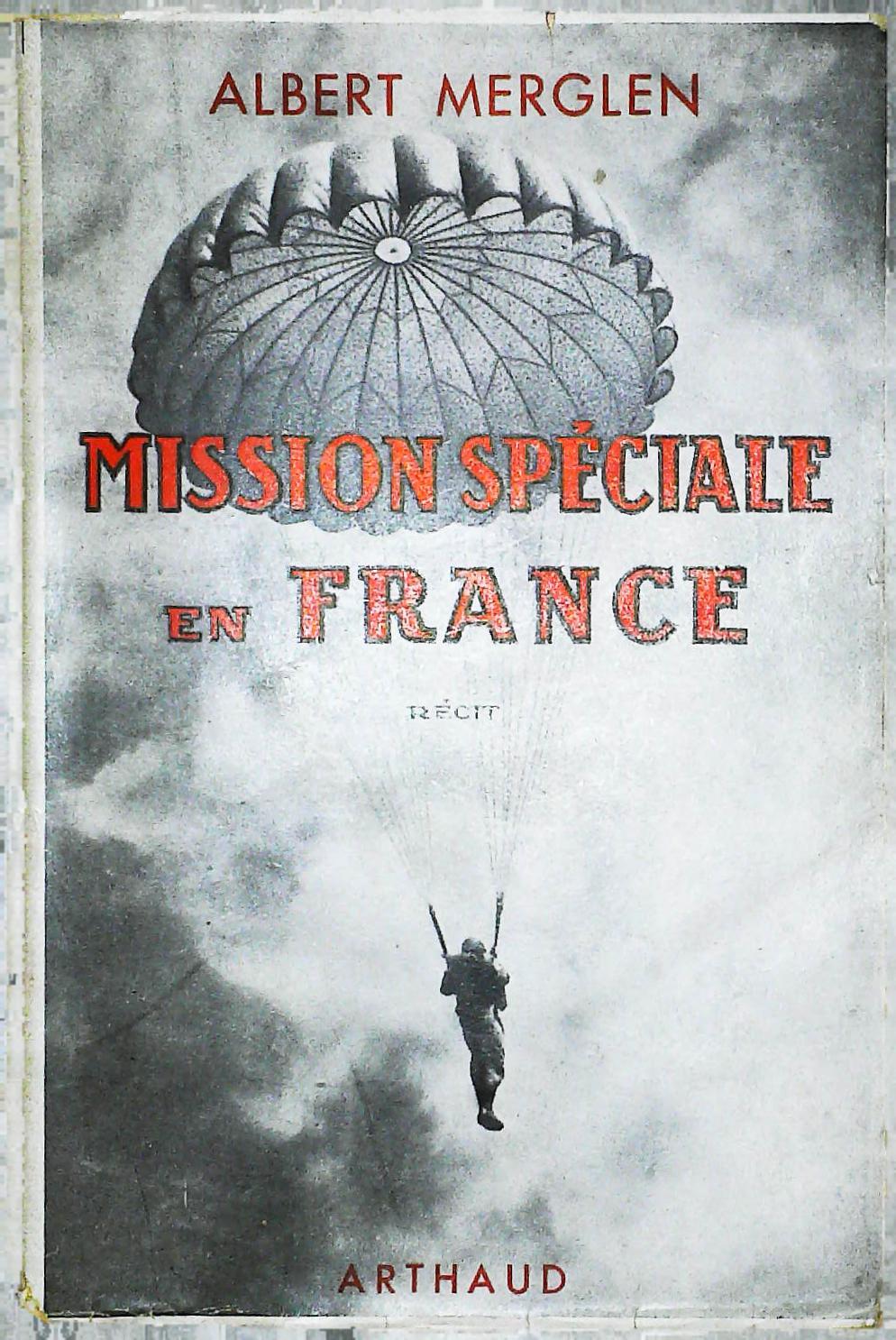 Mission spéciale en France, Albert Merglen, 1945