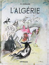 Charger l&#39;image dans la galerie, L&#39;ALGERIE, H. ISNARD, 1954
