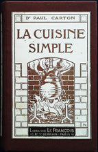 Charger l&#39;image dans la galerie, La cuisine simple par le Docteur Paul Carton, 1936.
