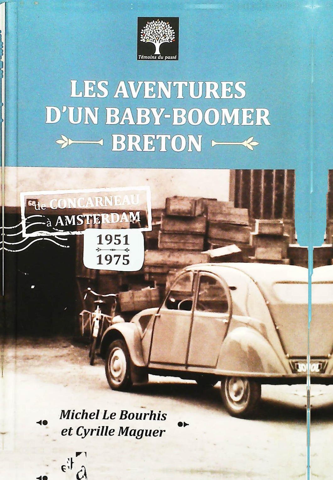 Les aventures d'un baby-boomer breton, Michel le Bourhis & Cyrille Maguer