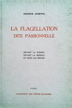 Charger l&#39;image dans la galerie, La flagellation dite passionnelle, Docteur Apertus, 1975
