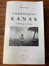 Charger l'image dans la galerie, Chroniques Kanak, L'ethnologie en marche, Alban Bensa, Ethnies Documents
