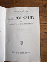 Charger l'image dans la galerie, Le Roi Saud ou L'Orient à l'heure des relèves, Benoist-Méchin, Éditions Albin Michel
