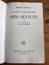 Charger l'image dans la galerie, Ibn-Séoud ou La Naissance d'un Royaume, Benoist-Méchin, Éditions Albin Michel
