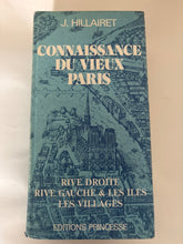 Charger l'image dans la galerie, Connaissance du Vieux Paris, J. Hillairet, Editions Princesse
