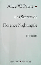 Charger l&#39;image dans la galerie, Les secrets de Florence Nightingale, Alice W. Payne
