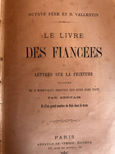 Charger l&#39;image dans la galerie, [Gervais] - ‎ ‎Octave Féré - R. Vallentin‎ ‎Le livre des fiancées et lettres sur la peinture‎
