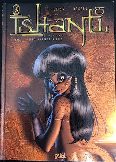 Ishanti, danseuse sacrée tome 1 Les larmes d'Isis, Crisse, Besson