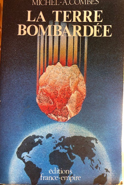 La Terre bombardée : La théorie de l'impactisme terrestre