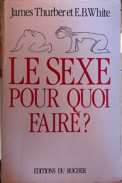 Le sexe, pour quoi faire ? - James Thurber