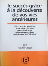 Charger l&#39;image dans la galerie, le succès grâce à la découverte de vos vies antérieures, Allan Forster
