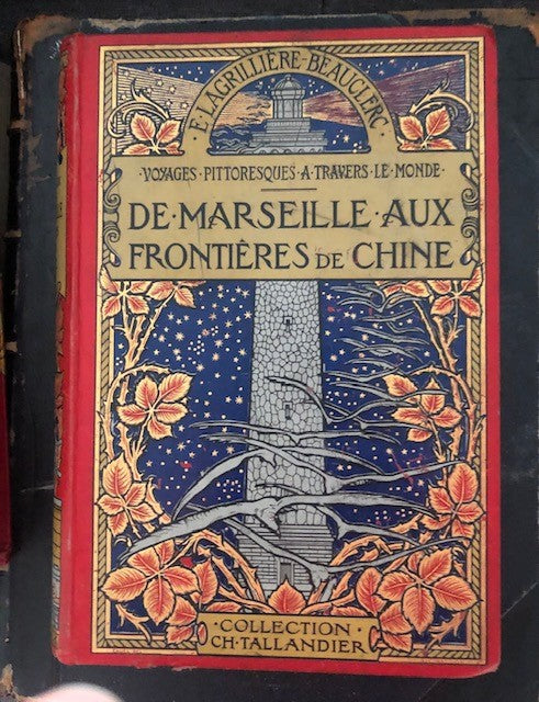 VOYAGES PITTORESQUES A TRAVERS LE MONDE DE MARSEILLE AUX FRONTIERES DE CHINE