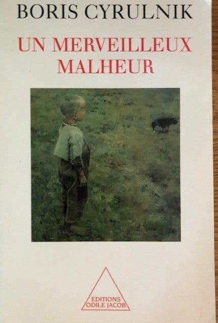 Un merveilleux malheur, Boris Cyrulnik