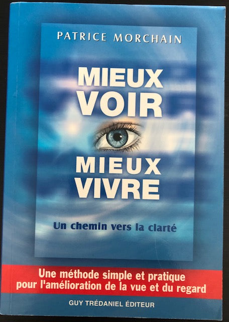 Mieux voir, mieux vivre, Patrick Morchain
