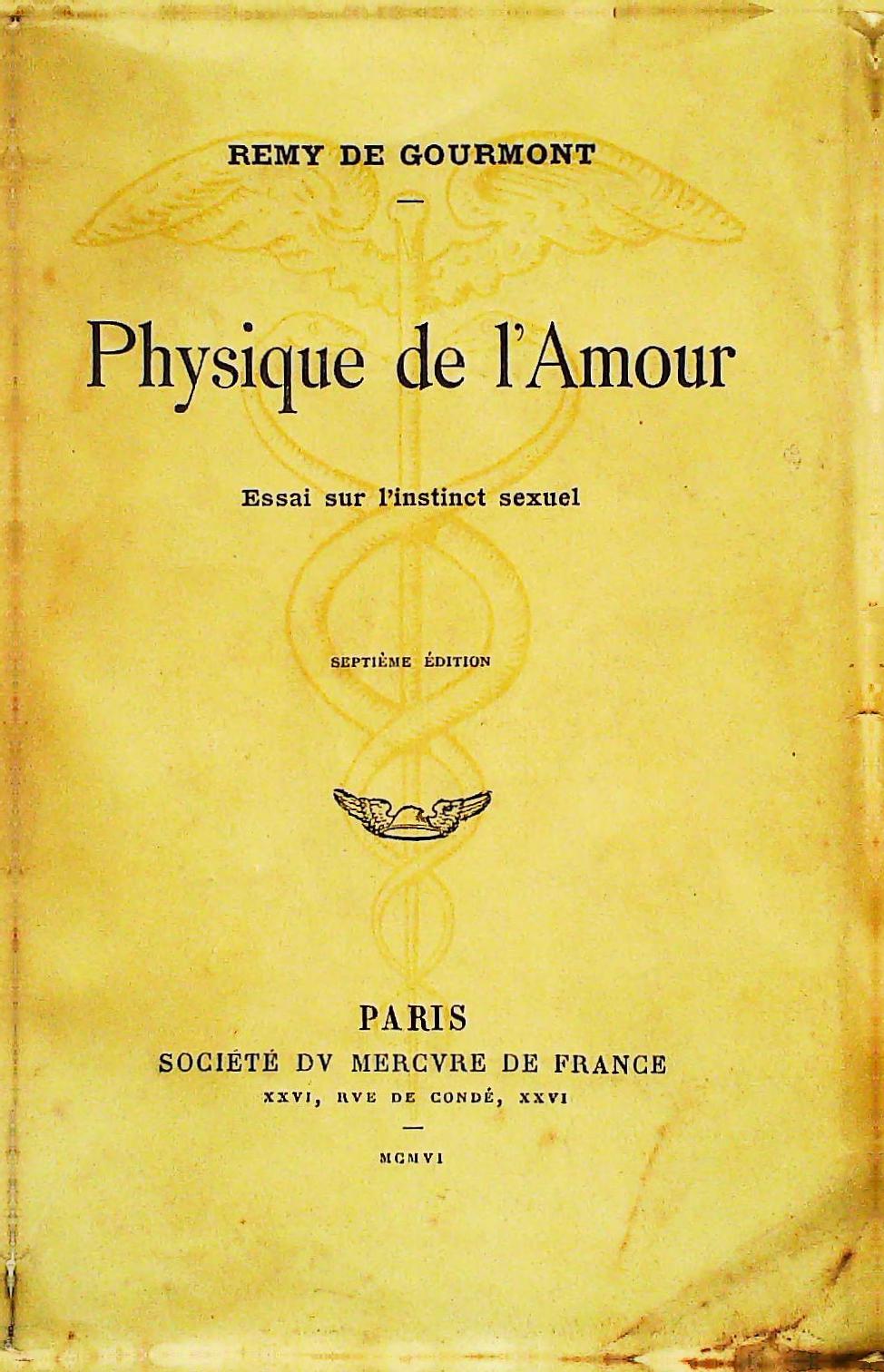 Physique de l'amour, essai sur l'instinct sexuel, Rémy de Gourmont, 1906