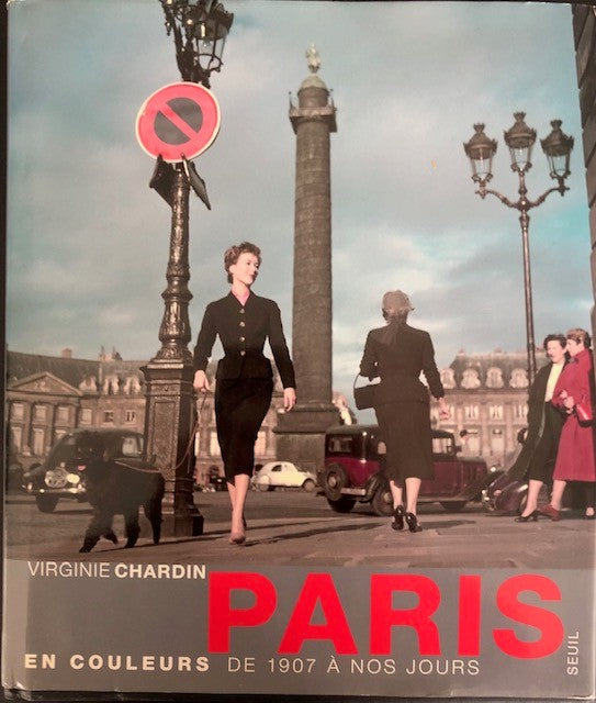Paris en couleur de 1907 à nos jours, Virginie Chardin, Ed. Seuil