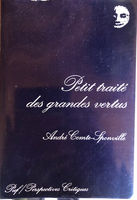 Petit traité des grandes vertus Broché – Livre grand format, 1 janvier 1995 de André Comte-Sponville  (Auteur)