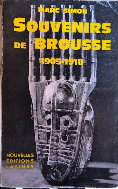 SOUVENIRS DE BROUSSE 1905-1918 Marc Simon